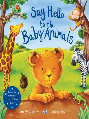 cover image of Say Hello to the Baby Animals